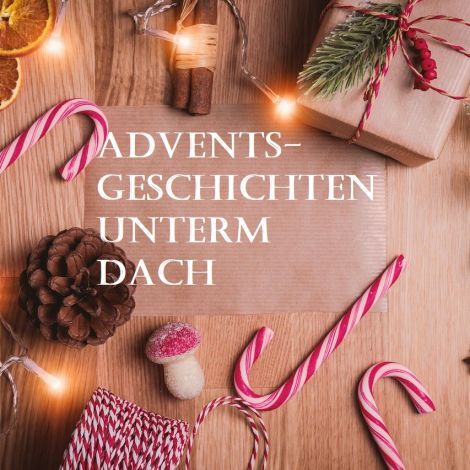 Adventsgeschichten unterm Dach