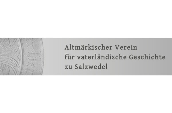 Bild vergr&ouml;&szlig;ern: Altm&auml;rkischer Verein f&uuml;r vaterl&auml;ndische Geschichte zu Salzwedel